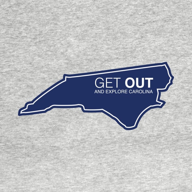 Get Out...and Explore North Carolina | Funny Tourism Hiking by SLAG_Creative